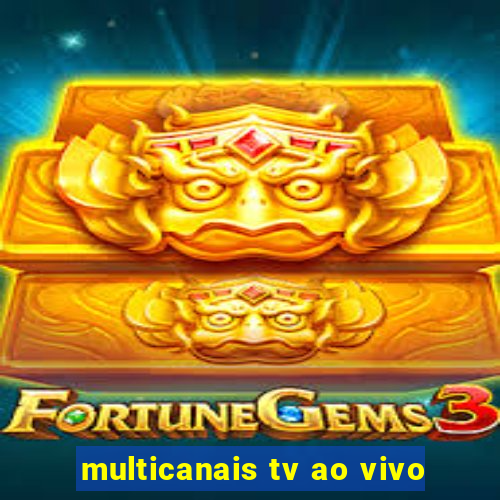 multicanais tv ao vivo